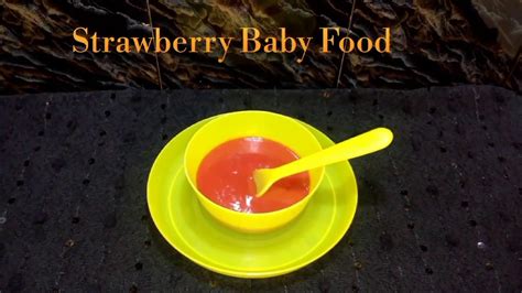 Strawberry For Babies How To Cook Strawberry For Babies Strawberry