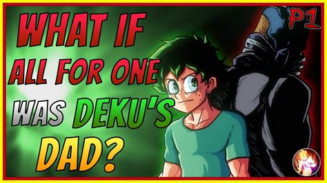What If All For One Was Dekus Dad Part 1 My Hero Academia What If