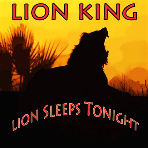 Lion King Lion Sleeps Tonight Album By The Showcast Spotify