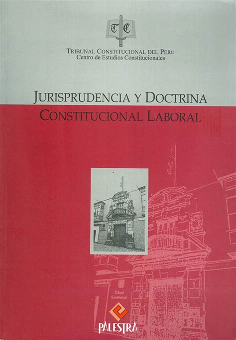 Jurisprudencia Y Doctrina Constitucional Laboral Editorial Temis