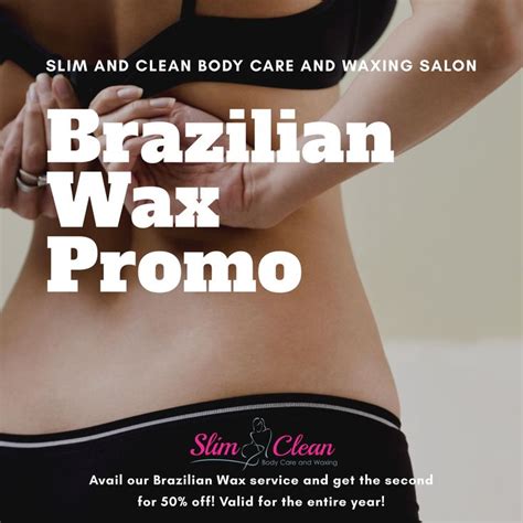 Enjoy Our Brazilian Wax Service And Get The Second At 50 Off Valid For The Entire Year Just