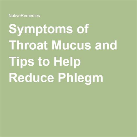 Symptoms Of Throat Mucus And Tips To Help Reduce Phlegm Mucus In Throat