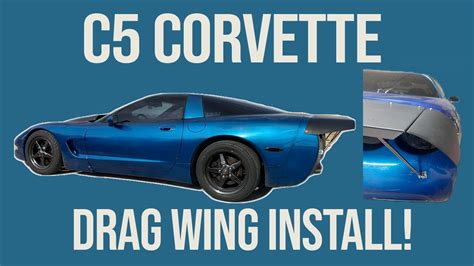 C Corvette Drag Wing Install Youtube