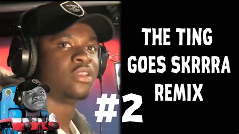 The Ting Goes Skrrra Remix Compilation 2 Giveaway Youtube