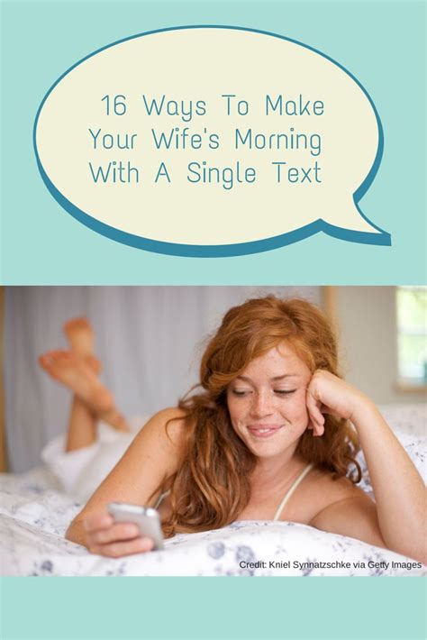 16 Ways To Make Your Wifes Morning With A Single Text Message