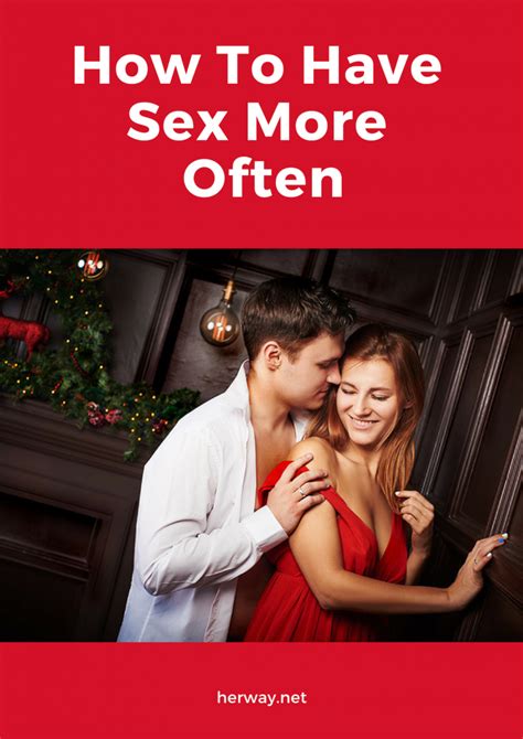 How To Have Sex More Often