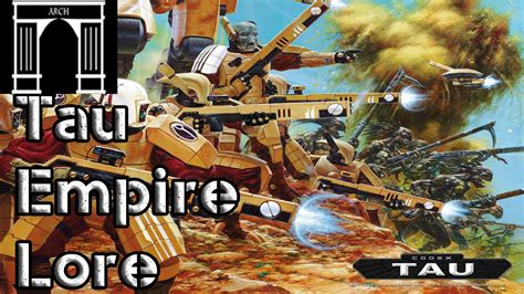 The Tau Empire 40k Lore Part 1 Youtube