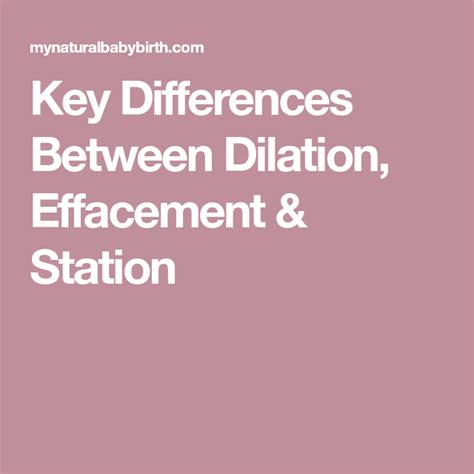 Key Differences Between Dilation Effacement And Station Dilation And