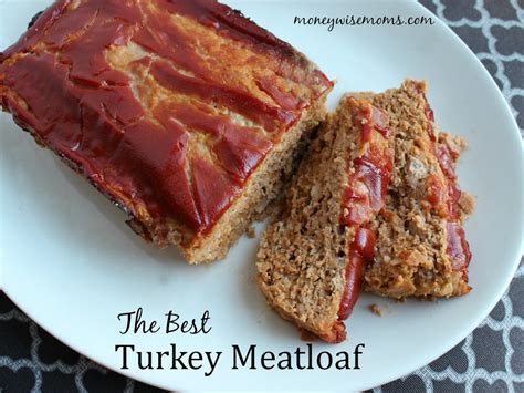 The Best Turkey Meatloaf We Have Ever Made - Moneywise Moms - Easy
