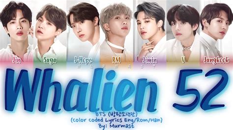 Bts 방탄소년단 Whalien 52 Lyrics Color Coded Lyrics Engromhan Youtube