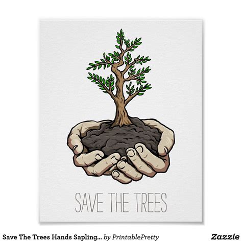Save The Trees Hands Sapling Environmental Poster