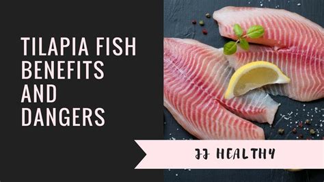 Tilapia Fish Benefits And Dangers Youtube
