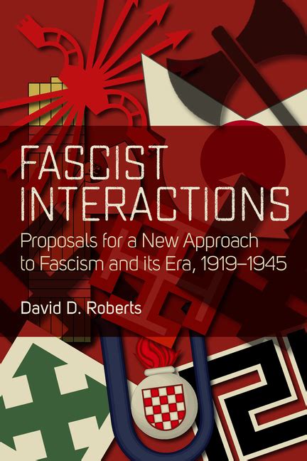Fascist Interactions Proposals For A New Approach To Fascism And Its
