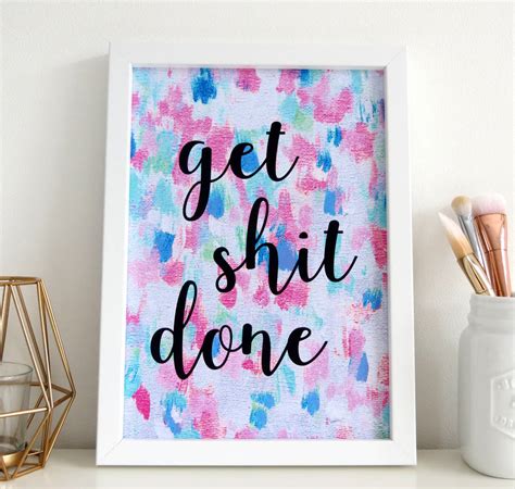 Get Shit Done Colourful Typography Quote Print By Mia Felce