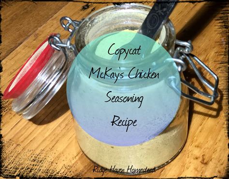 Copycat Mckays Chicken Seasoning Recipe Ridge Haven Homestead