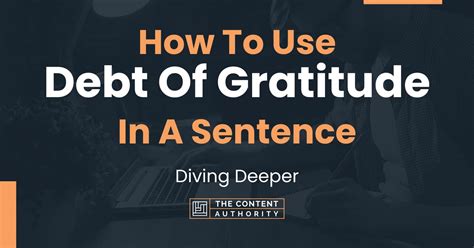 How To Use Debt Of Gratitude In A Sentence Diving Deeper