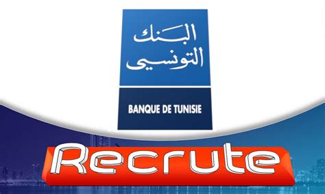 La Banque De Tunisie Recrute Plusieurs Profils 5edma Tunisie