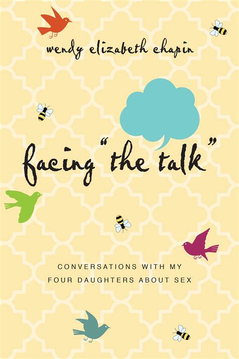 facing the talk conversations with my four daughters about sex by wendy elizabeth chapin