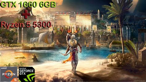 Assassin S Creed Origins GTX 1660 6GB 1080p Maximum Settings