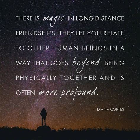 Instagram, or many more even we are at a long distance from each other. "There is magic in long-distance friendships. They let you ...