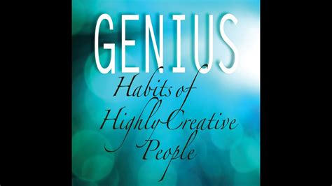 Genius Habits Of Highly Creative People By David Tuffley Youtube