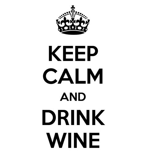 Keep Calm And Drink Wine Poster M Keep Calm O Matic