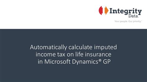 In other words, when the value of the premiums paid for by employers becomes too great, it must be treated as ordinary income for tax purposes. Automatically calculate imputed income tax on life ...