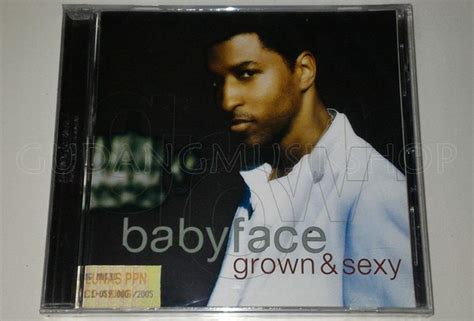Babyface Grown And Sexy 2005 Cd Discogs