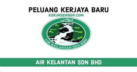 Oficina en kota bharu, kelantan. Peluang Kerjaya Di Air Kelantan Sdn Bhd - kerjasemasa