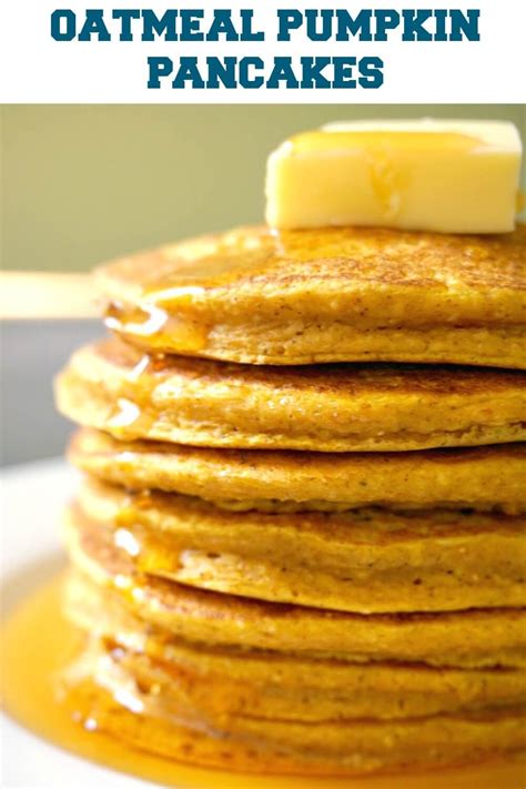Fluffy Oatmeal Pumpkin Pancakes A Delicious Breakfast Or Brunch Treat