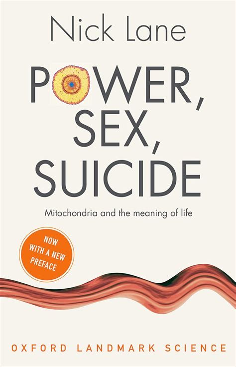 power sex suicide mitochondria and the meaning of life