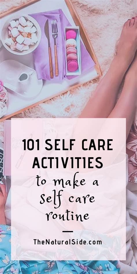 Need Ideas For Self Care Here Are 101 Self Care Activites To Make A Self Care Routine Self