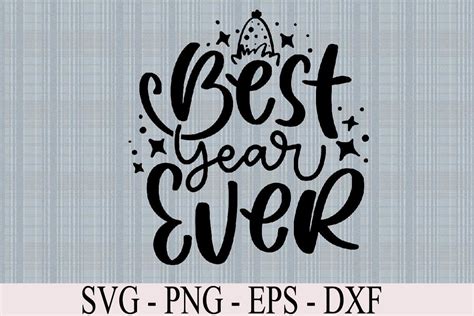 Best Year Ever Svg Graphic By Marlissajx1 Store · Creative Fabrica