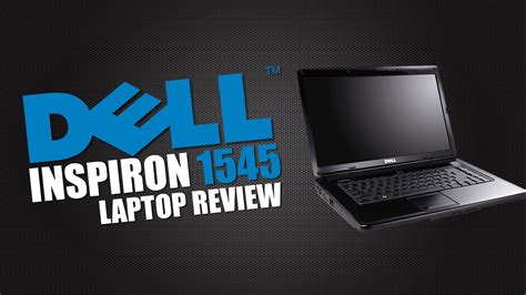 Dell Inspiron 1545 Laptop Review Youtube