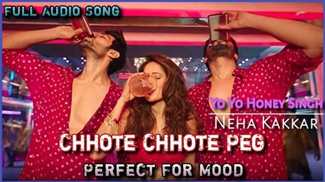 Chhote Chhote Peg Yo Yo Honey Singh Neha Kakkar Navraj Hans Perfect For Mood Youtube