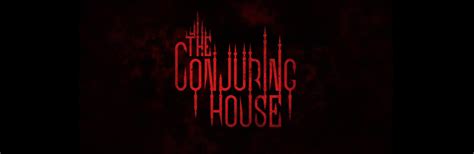 Watch The Latest Trailer For New Horror Game ‘the Conjuring House