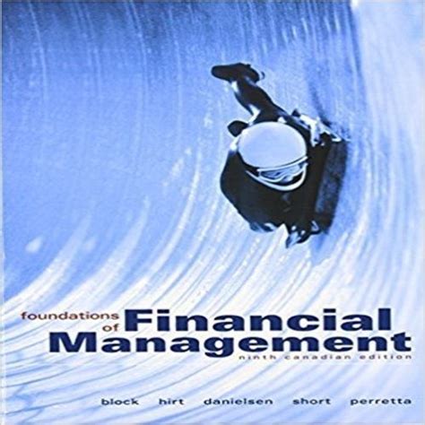 Foundations Of Financial Management 16th Edition Pdf - FOUNDATIONS OF FINANCIAL MANAGEMENT BLOCK HIRT DANIELSEN PDF