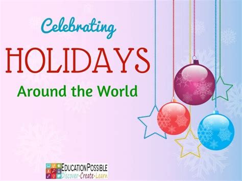 Celebrating Holidays Around The World Holidays Around The World