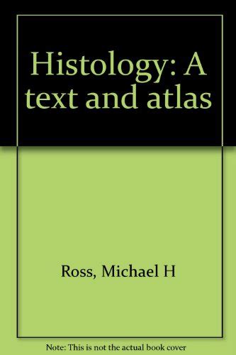 9780060456023 Histology A Text And Atlas Abebooks Michael H Ross