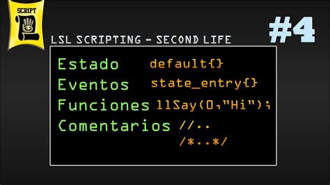 Estado Eventos Funciones Y Comentarios Lsl Scripting 4second Life