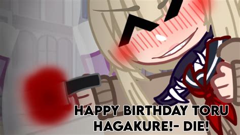 Happy Birthday Toru Hagakure Die Toru Hagakure Angst Tw Blood