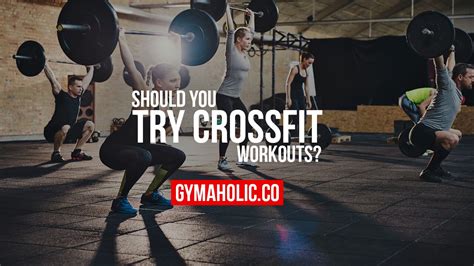 Should You Try Crossfit Workouts Are They Safe Worth It