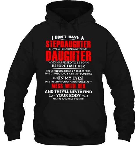 I Dont Have A Stepdaughter I Have A Freaking Awesome Daughter Mess With Her And Theyll Never