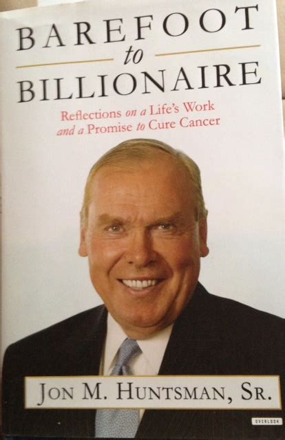 Jon Huntsman Sr On A Mission To Cure Cancer Deb Nelson Consulting
