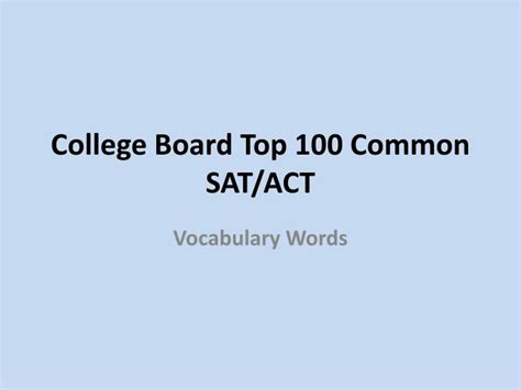 Ppt College Board Top 100 Common Satact Powerpoint Presentation