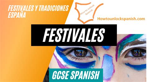 GCSE SPANISH Festivales Y Celebraciones How To Unlock Spanish