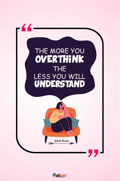 30 Quotes To Remember When You Overthink More Posthood