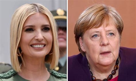 Ivanka Trumps Great Respect For Angela Merkel Revealed Ahead Of Nato