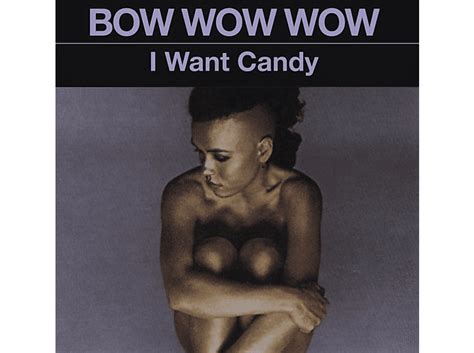 Bow Wow Wow Bow Wow Wow I Want Candy Cd Rock And Pop Cds Mediamarkt