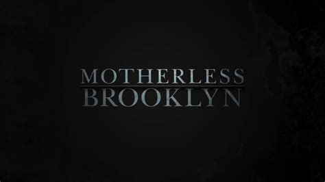 Motherless Brooklyn Trailer Youtube